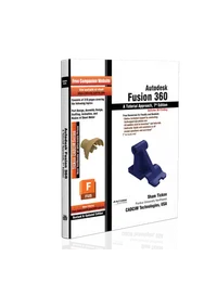 Autodesk Fusion 360 with Videos: A Tutorial Approach