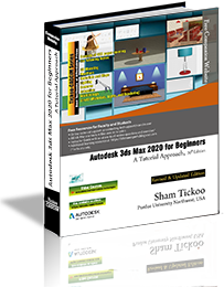 Autodesk 3ds Max 2020 for Beginners: A Tutorial Approach