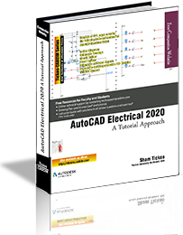 AutoCAD Electrical 2020: A Tutorial Approach