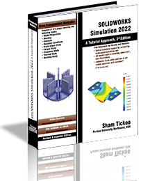 SOLIDWORKS Simulation 2022: A Tutorial Approach