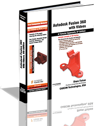 Autodesk Fusion 360 with Videos: A Tutorial Approach