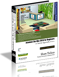 Autodesk 3ds Max 2016 for Beginners: A Tutorial Approach