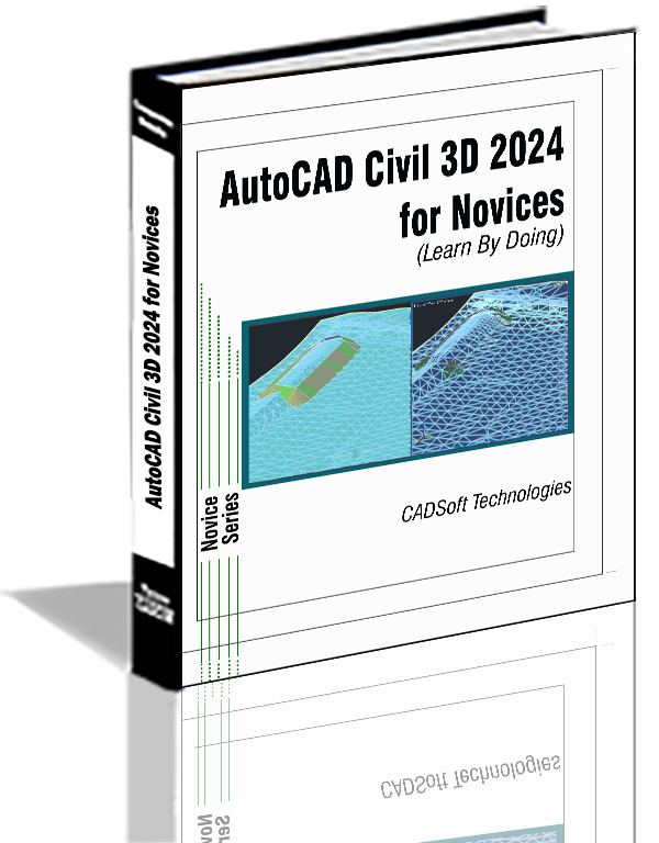 AutoCAD Civil 3D 2024 for Novices (Learn By Doing)