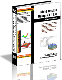 Mold Design Using NX 11.0: A Tutorial Approach